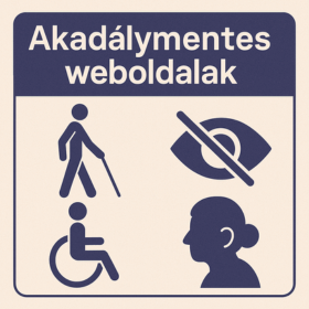Akadálymentes weboldalak – kötelezettség, de még inkább lehetőség